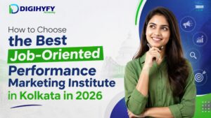 How to Choose the Best Job-Oriented Performance Marketing Institute in Kolkata in 2026