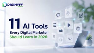11 AI Tools Every Digital Marketer Should Learn in 2026